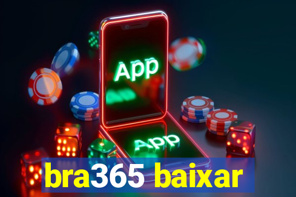 bra365 baixar